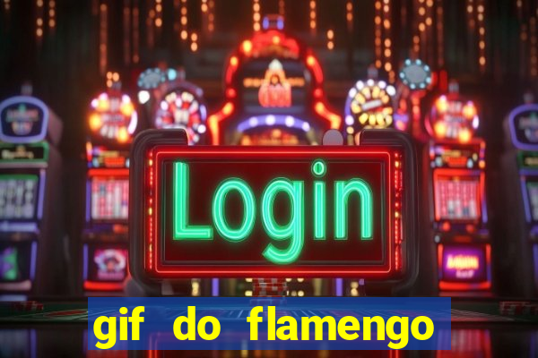 gif do flamengo para celular